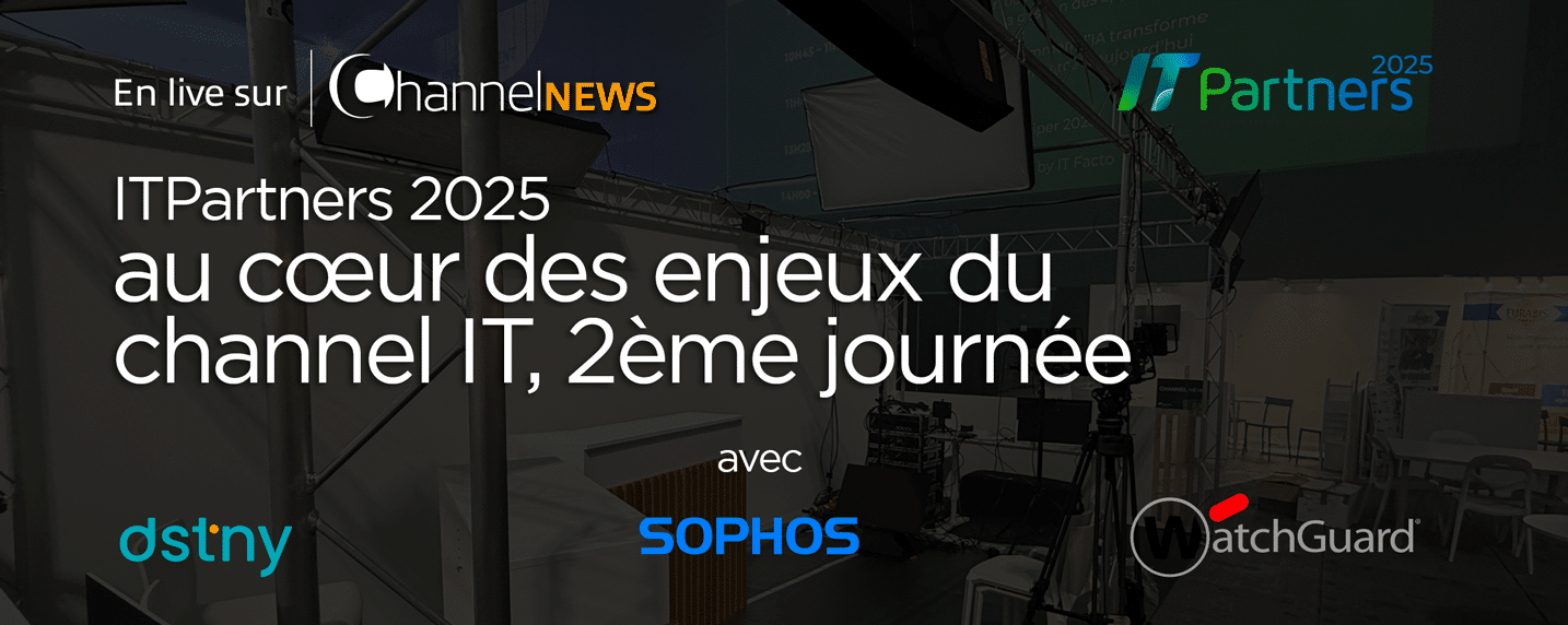 En direct d'IT Partners 2ème journée - ChannelNews